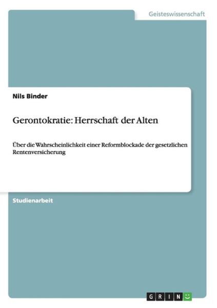 Cover for Binder · Gerontokratie: Herrschaft der Al (Book) [German edition] (2013)