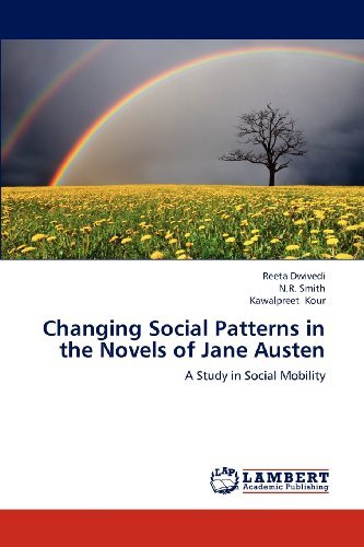 Cover for Kawalpreet Kour · Changing Social Patterns in the Novels of Jane Austen: a Study in Social Mobility (Pocketbok) (2012)