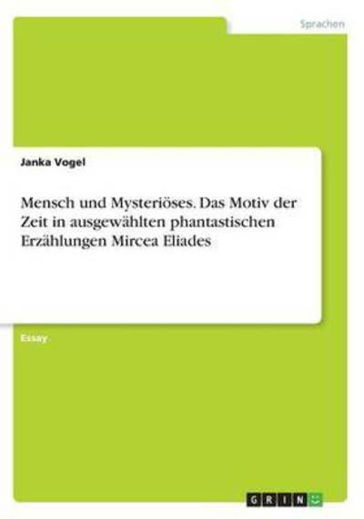 Cover for Vogel · Mensch und Mysteriöses. Das Motiv (Book) (2016)