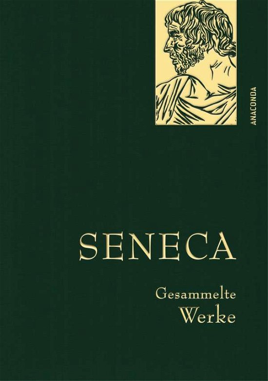 Cover for Seneca · Seneca - Gesammelte Werke (Hardcover bog) (2021)