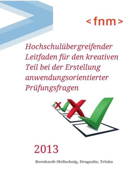 Cover for Sandra Trinko · Hochschulubergreifender Leitfaden Fur den Kreativen Teil Bei Der Erstellung Anwendungsorientierter Prufungsfragen (Paperback Book) [German edition] (2013)