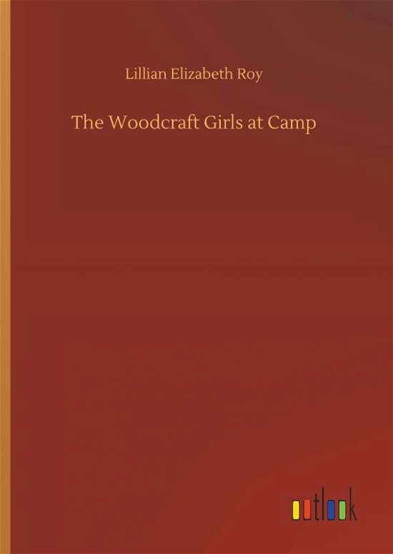 Cover for Roy · The Woodcraft Girls at Camp (Bog) (2018)