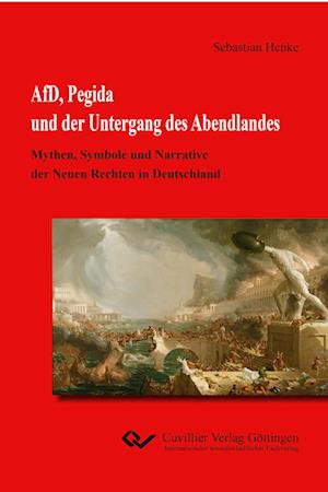 Cover for Sebastian Henke · AfD, Pegida und der Untergang des Abendlandes (Paperback Book) (2018)