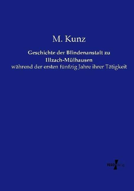 Cover for Kunz · Geschichte der Blindenanstalt zu I (Book)