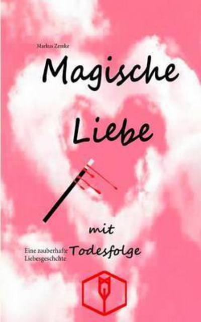 Cover for Zemke · Magische Liebe mit Todesfolge (Buch) (2015)