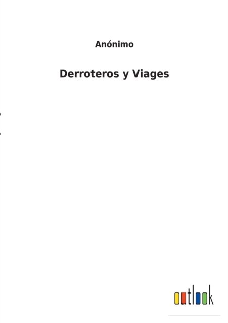Cover for Anonimo · Derroteros y Viages (Pocketbok) (2021)