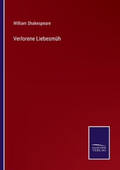 Cover for William Shakespeare · Verlorene Liebesmuh (Paperback Bog) (2021)