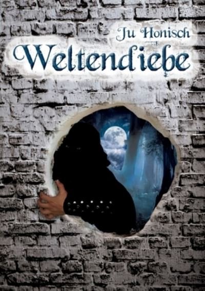 Cover for Ju Honisch · Weltendiebe (Paperback Book) (2021)