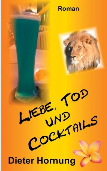 Cover for Dieter Hornung · Liebe, Tod und Cocktails (Paperback Book) (2021)