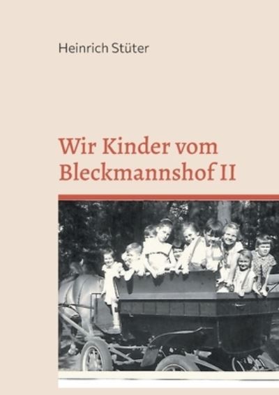 Cover for Heinrich Stuter · Wir Kinder vom Bleckmannshof II (Paperback Book) (2021)