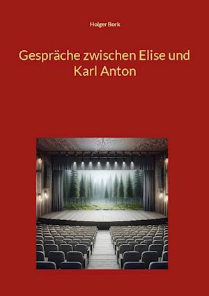 Cover for Holger Bork · Gespräche zwischen Elise und Karl Anton (Book) (2024)