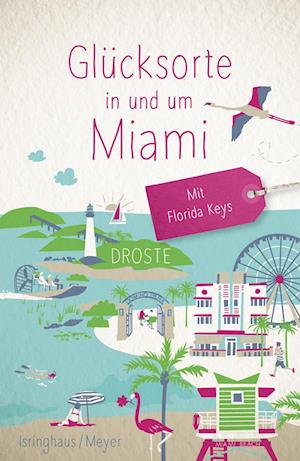 Cover for Marion Meyer · Glücksorte in und um Miami. Mit Florida Keys (Bok) (2024)