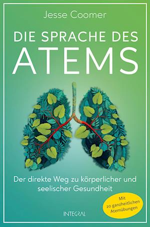 Die Sprache des Atems - Jesse Coomer - Książki - Integral - 9783778793329 - 28 sierpnia 2024