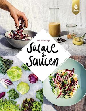 Salate & Saucen - Fabian Lange - Książki - Verlag Eugen Ulmer - 9783818622329 - 25 kwietnia 2024