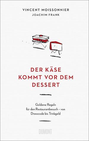 Cover for Vincent Moissonnier · Der Käse kommt vor dem Dessert (Book) (2023)