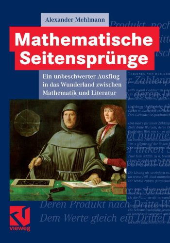 Cover for Alexander Mehlmann · Mathematische Seitensprunge: Ein Unbeschwerter Ausflug in Das Wunderland Zwischen Mathematik Und Literatur (Paperback Book) [2007. Unverand. Nachdruck edition] (2012)
