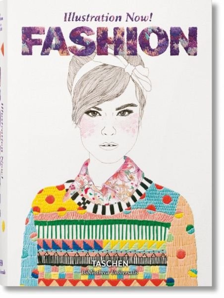 Illustration Now! Fashion - Taschen - Livros - TASCHEN - 9783836567329 - 15 de dezembro de 2017