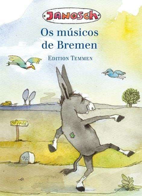 Cover for Janosch · Die Bremer Stadtmusikanten. Portugiesische Ausgabe (Paperback Bog) (2015)