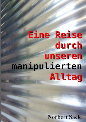 Cover for Sack · Eine Reise durch unseren manipulie (Book)