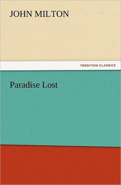 Cover for John Milton · Paradise Lost (Tredition Classics) (Paperback Bog) (2011)