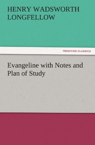 Cover for Henry Wadsworth Longfellow · Evangeline with Notes and Plan of Study (Tredition Classics) (Taschenbuch) (2011)