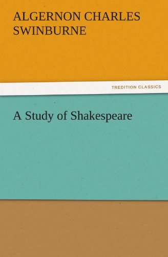 Cover for Algernon Charles Swinburne · A Study of Shakespeare (Tredition Classics) (Paperback Book) (2011)