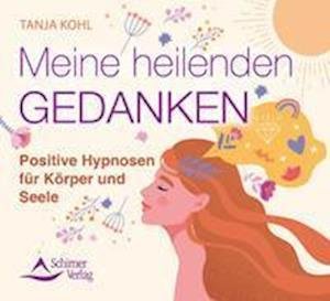 Cover for Tanja Kohl · Meine heilenden Gedanken (CD) (2022)