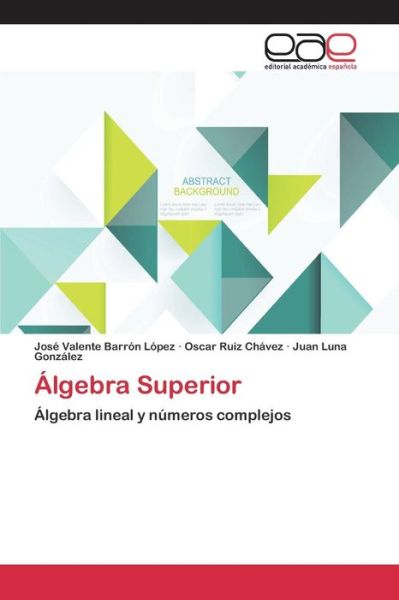 Cover for Barron Lopez Jose Valente · Algebra Superior (Paperback Book) (2015)