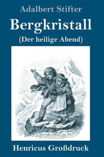 Cover for Adalbert Stifter · Bergkristall (Grossdruck) (Hardcover bog) (2019)