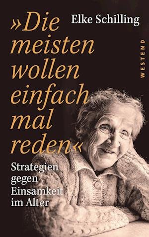 Cover for Elke Schilling · »Die meisten wollen einfach mal reden« (Book) (2024)