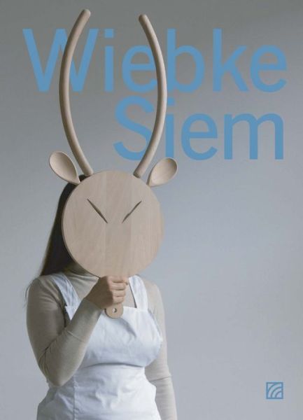 Wiebke Siem: Works 1983-2013 - Dr. Penelope Curtis - Books - Verlag fur Moderne Kunst - 9783869844329 - April 22, 2013