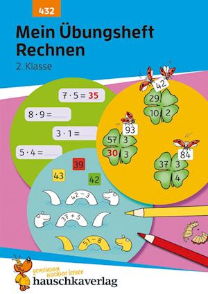 Cover for Joshua Schulz · Mein Ubungsheft Rechnen 2 Klasse: Mathe-Aufgaben Mit Losungen Im Zahlenraum Bis (Bog)