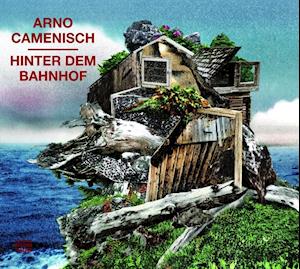 Cover for Arno Camenisch · Hinter dem Bahnhof (CD) (2011)