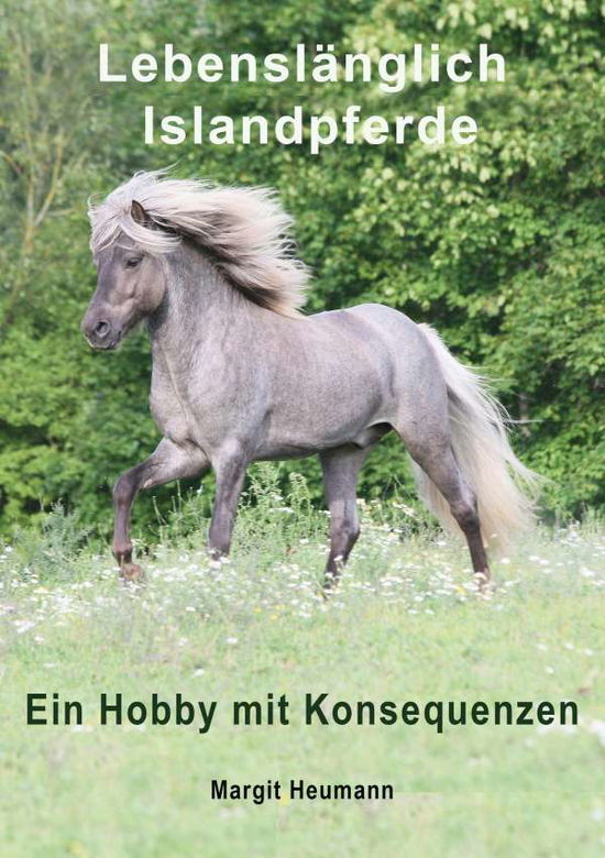 Cover for Heumann · Lebenslänglich Islandpferde (Book)