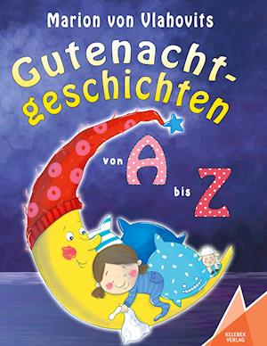 Gutenachtgeschichten - Marion von Vlahovits - Books - Kelebek - 9783947083329 - June 3, 2020