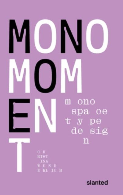 Cover for Mono Moment - Monospace Type Design (Paperback Book) (2022)