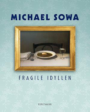 Cover for Michael Sowa · Fragile Idyllen (Book) (2025)