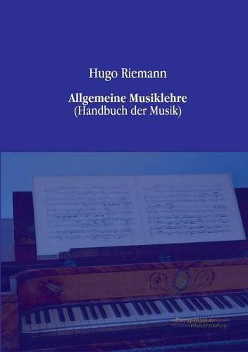 Cover for Hugo Riemann · Allgemeine Musiklehre: (Handbuch der Musik) (Paperback Book) [German edition] (2019)