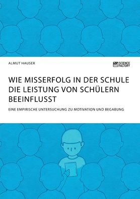 Wie Misserfolg in der Schule die - Hauser - Bøger -  - 9783964871329 - 11. marts 2020