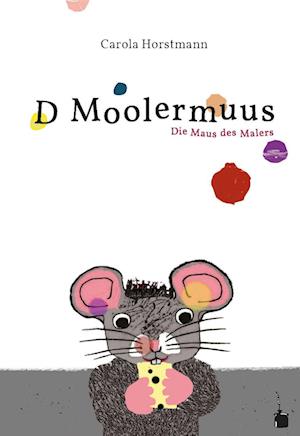 Cover for Carola Horstmann · D Moolermuus (Book) (2022)