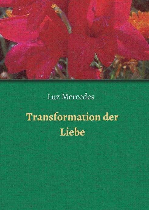 Cover for Mercedes · Transformation der Liebe (Buch)