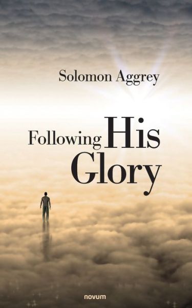 Cover for Solomon Aggrey · Following His Glory (Paperback Book) (2022)