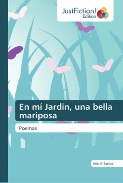 Cover for Batista · En mí Jardin, una bella maripos (Book) (2020)
