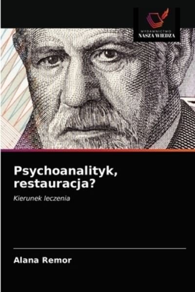 Cover for Alana Remor · Psychoanalityk, restauracja? (Paperback Bog) (2020)