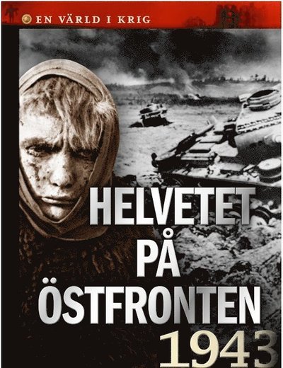 Cover for Gorm Palmgren · En värld i krig: Helvetet på östfronten (Bound Book) (2017)