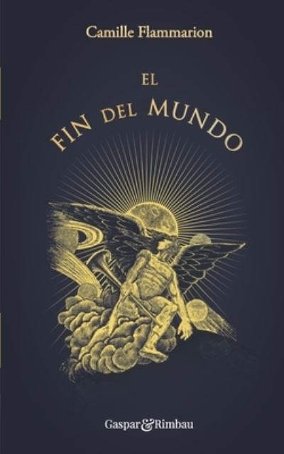 Cover for Camille Flammarion · El fin del mundo (Paperback Book) (2019)