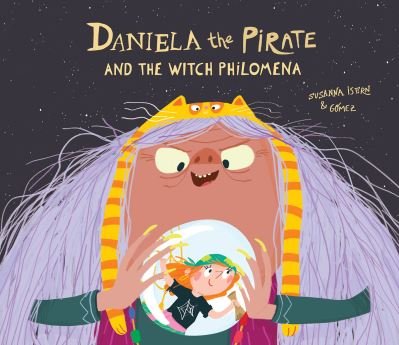 Cover for Susanna Isern · Daniela the Pirate and the Witch Philomena - Egalit (Inbunden Bok) (2021)