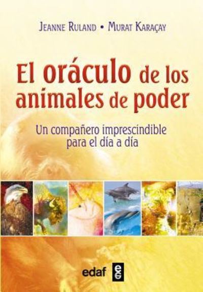 El oráculo de los animales de poder - Jeanne Ruland - Board game - Editorial Edaf, S.L. - 9788441436329 - October 31, 2016