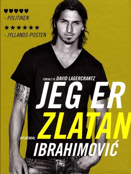 Cover for David Lagercrantz · Jeg er Zlatan Ibrahimovic (Innbunden bok) [2. utgave] [Hardback] (2012)