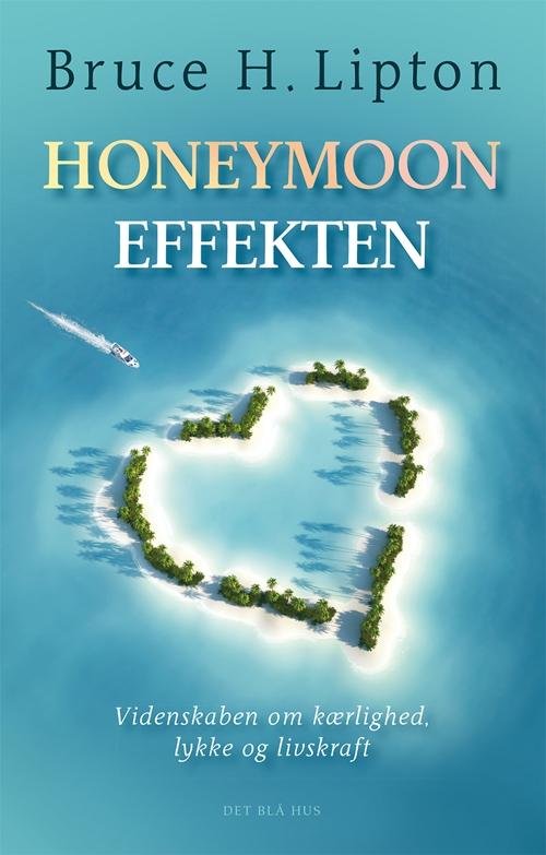 Cover for Bruce Lipton · Honeymoon-effekten (Hardcover Book) [1st edition] [Hardback] (2014)